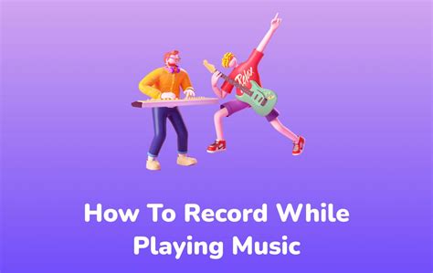 How to Record a Video While Playing Music: A Symphony of Visuals and Sound